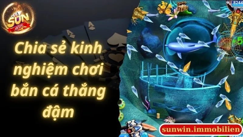 Kinh nghiệm chơi bắn cá Sunwin dành chiến thắng