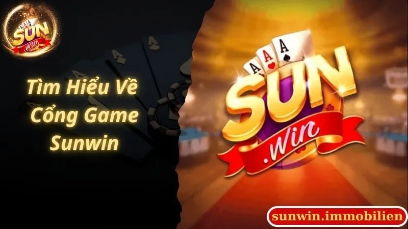 Tìm hiểu về cổng game Sunwin đổi thưởng trực tuyến