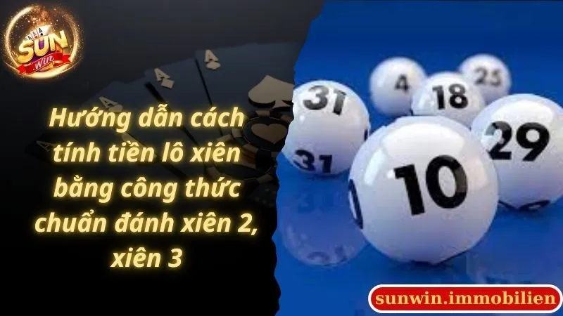 Hướng dẫn cách tính tiền lô xiên bằng công thức chuẩn đánh xiên 2, xiên 3