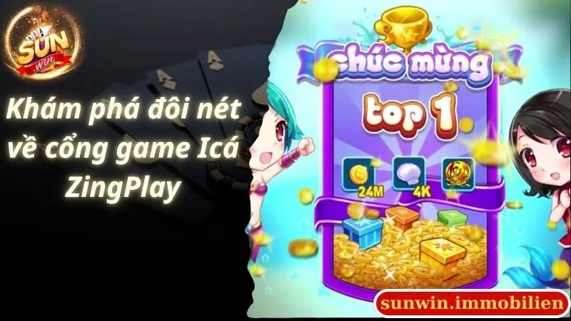 Khám phá đôi nét về cổng game Icá ZingPlay