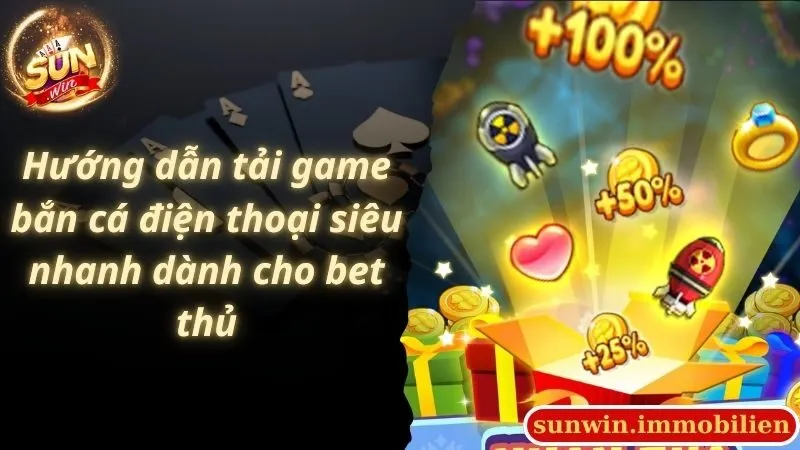 Hướng dẫn tải game bắn cá điện thoại siêu nhanh dành cho bet thủ