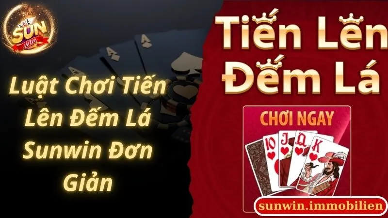 Luật chơi cơ bản theo chuyên gia bật mí về Tiến Lên Đếm Lá Sunwin